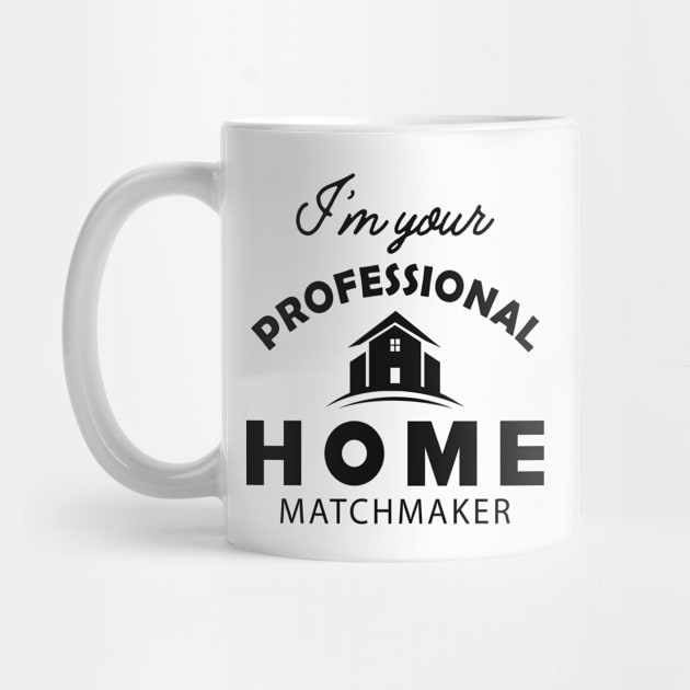 Real Estate - I'm your professional home matchmaker by KC Happy Shop